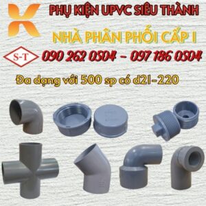 BẢNG GIÁ PHỤ KIỆN NHỰA UPVC SIÊU THÀNH - CHIẾT KHẤU CAO NHẤT